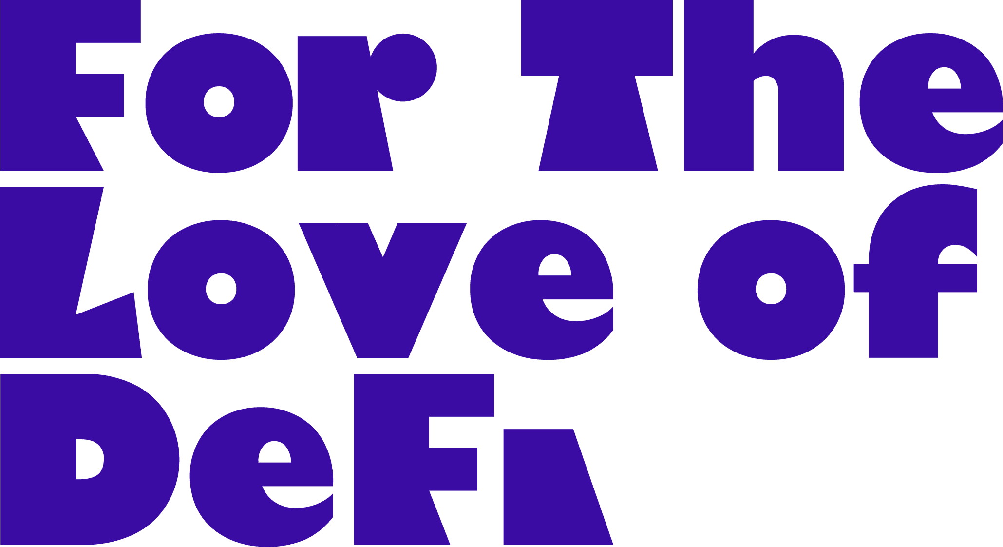 For the Love of DeFi